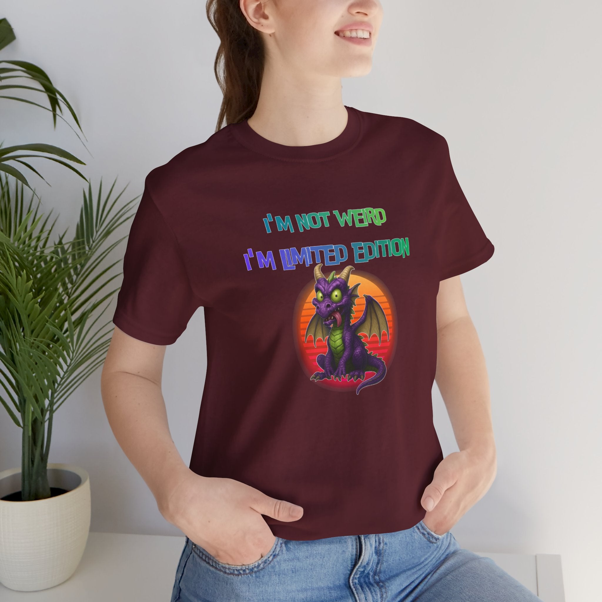 T-Shirt – “I’m Not Weird I’m Limited Edition”