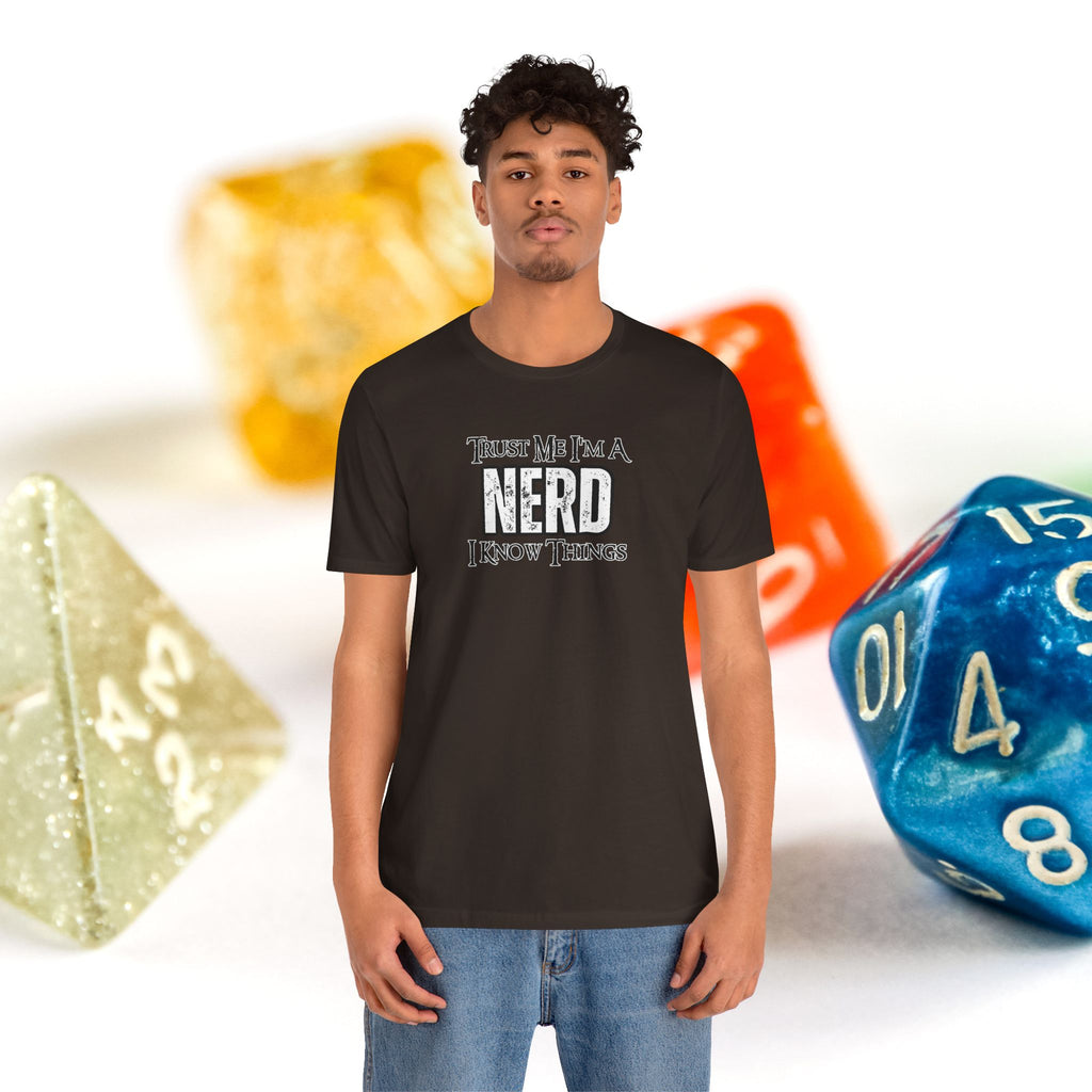 Nerd T-Shirt — “Trust Me I’m a Nerd, I Know Things” Graphic Tee