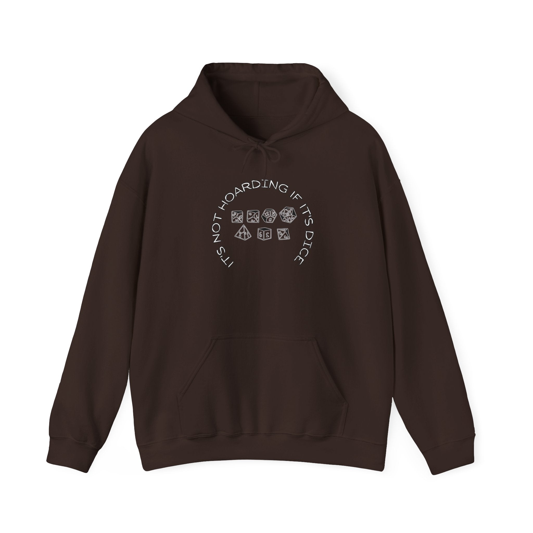 Hoodie — "It’s Not Hoarding If It’s Dice "Graphic Pullover