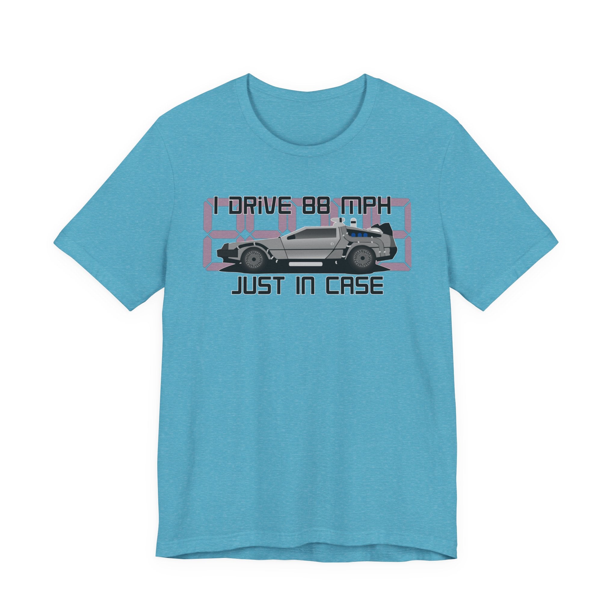 Back to the Future 'I Drive 88 MPH Just in Case' Tee - Retro DeLorean T-Shirt
