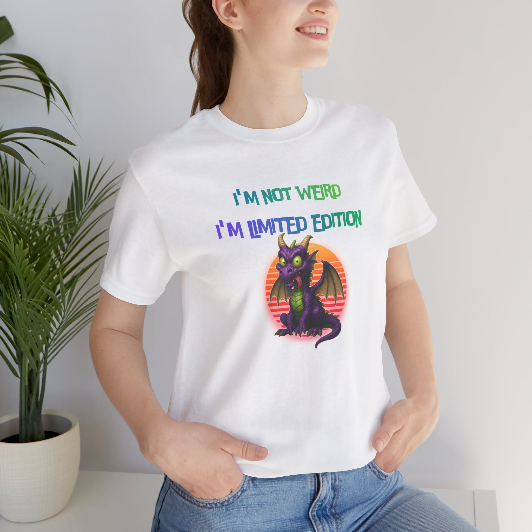 T-Shirt – “I’m Not Weird I’m Limited Edition”