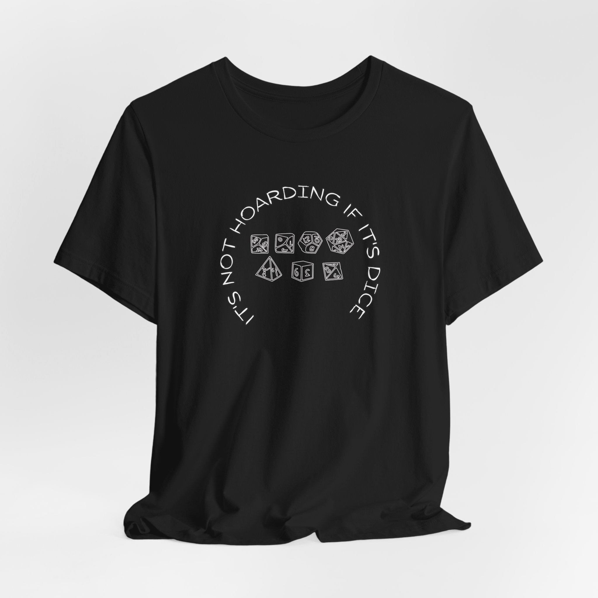 T-Shirt — “It’s Not Hoarding If It’s Dice” Dungeons & Dragons Dice Lover Tee