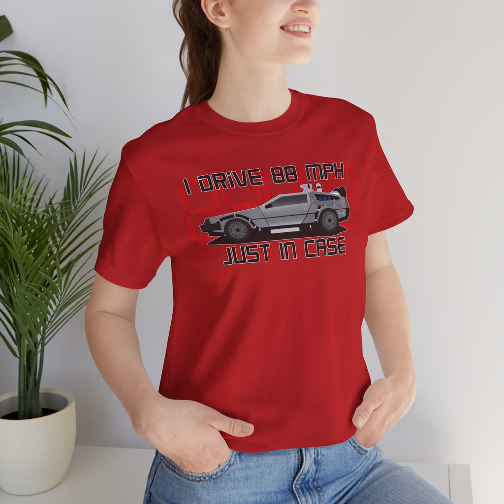 Back to the Future 'I Drive 88 MPH Just in Case' Tee - Retro DeLorean T-Shirt