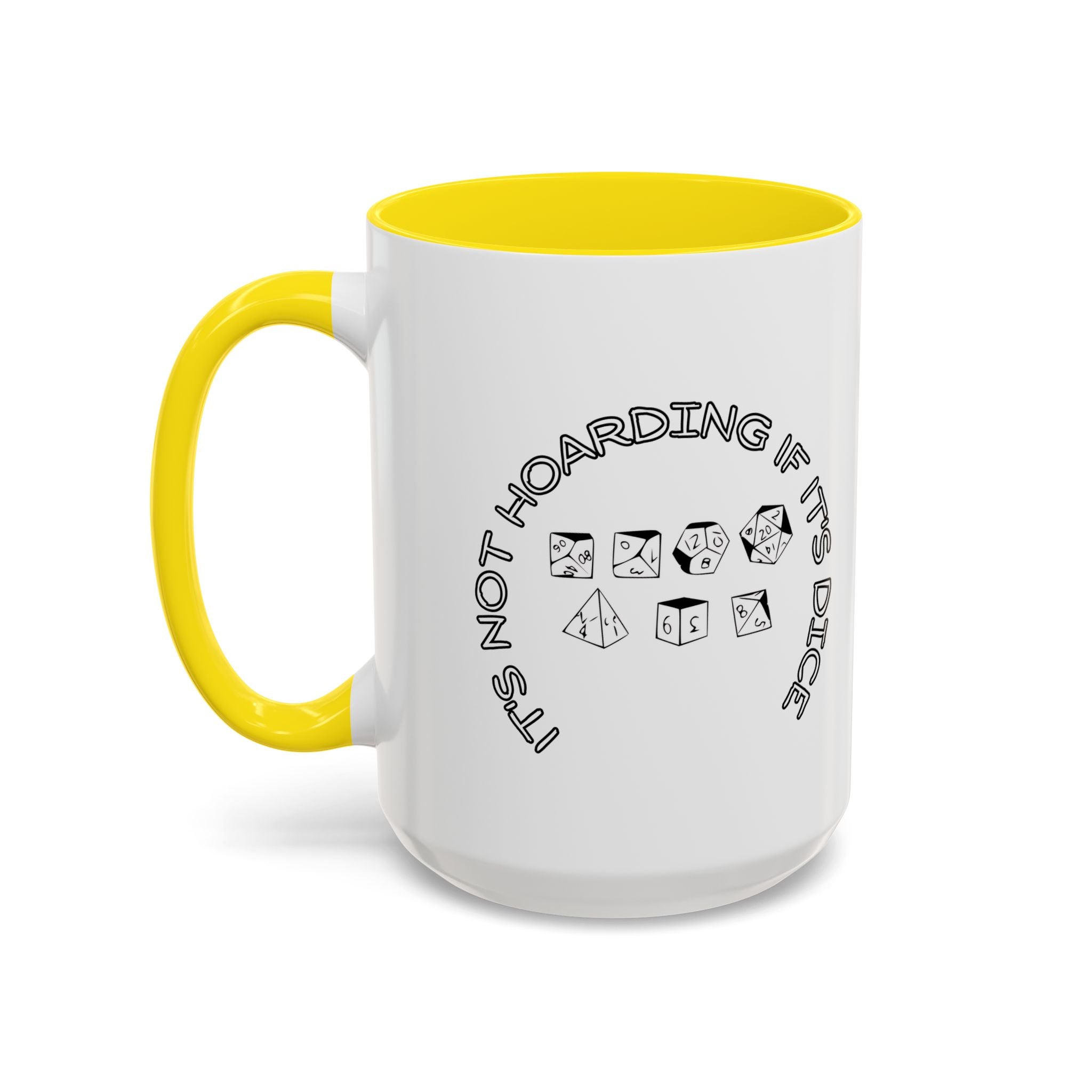 Dice Lover Accent Coffee Mug — "It's Not Hoarding If It's Dice"