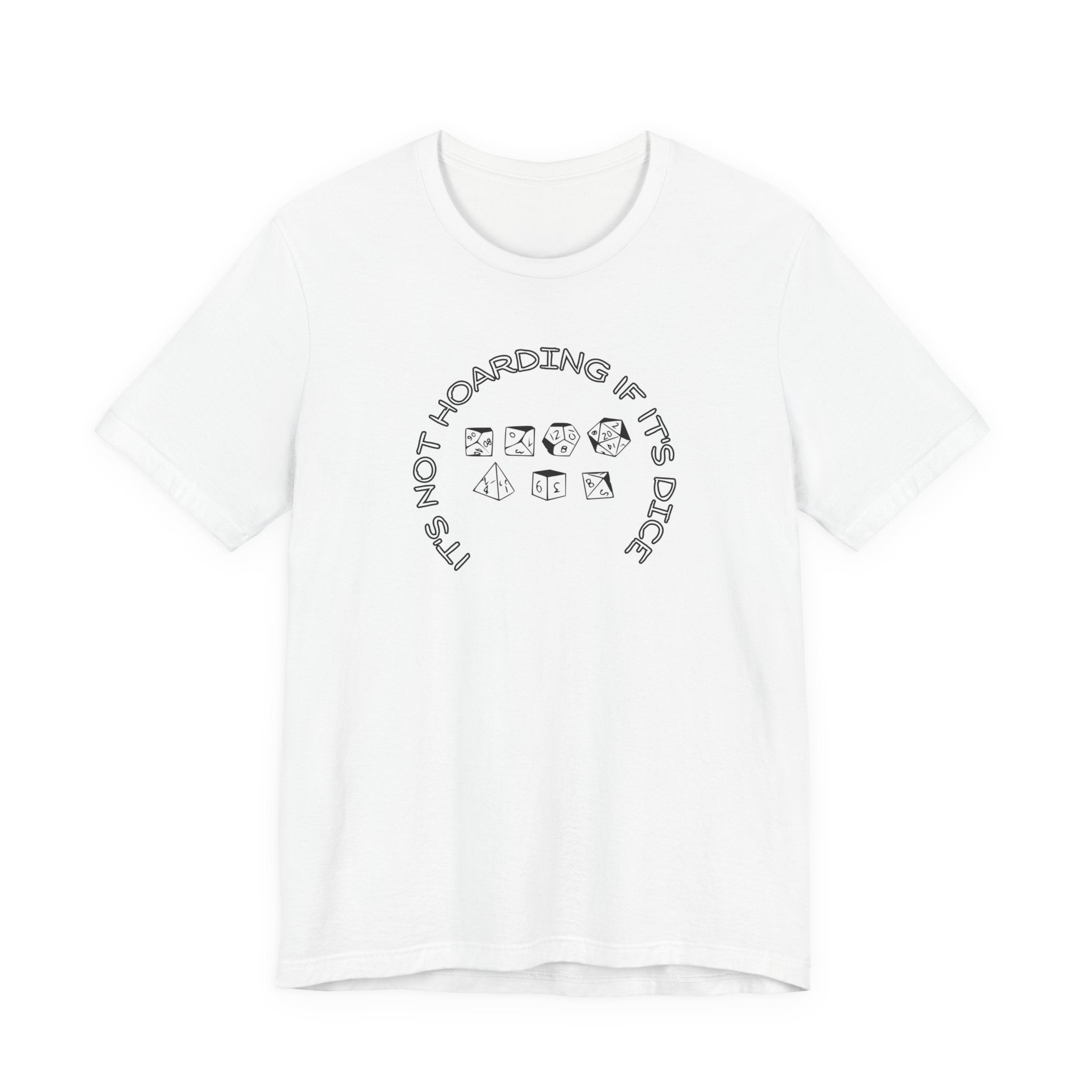 T-Shirt — “It’s Not Hoarding If It’s Dice” Dungeons & Dragons Dice Lover Tee