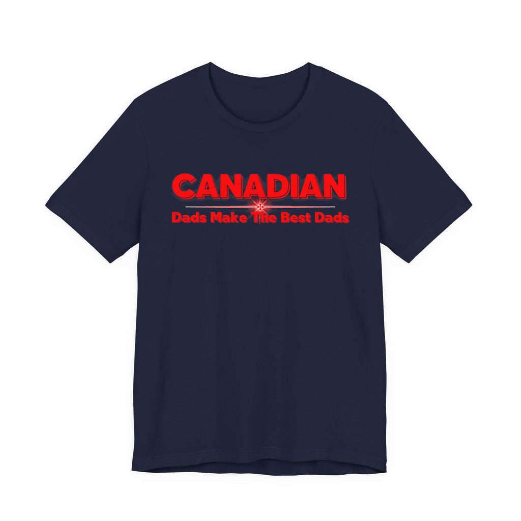 Canadian Dads Make The Best Dads T-Shirt