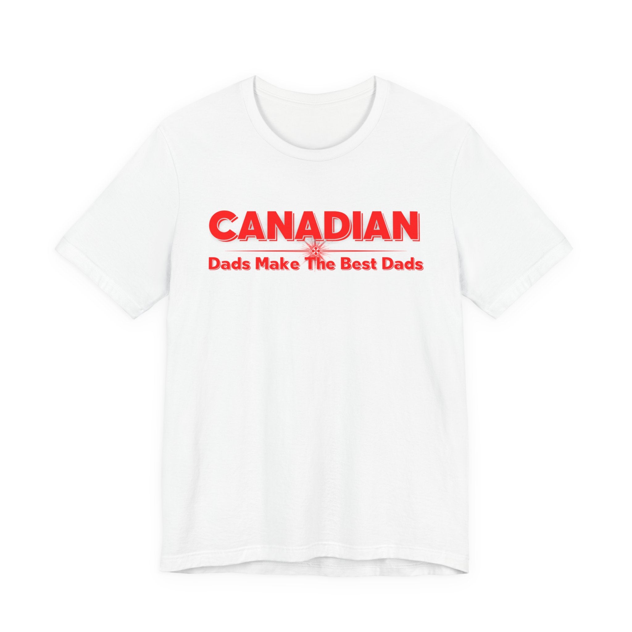 Canadian Dads Make The Best Dads T-Shirt