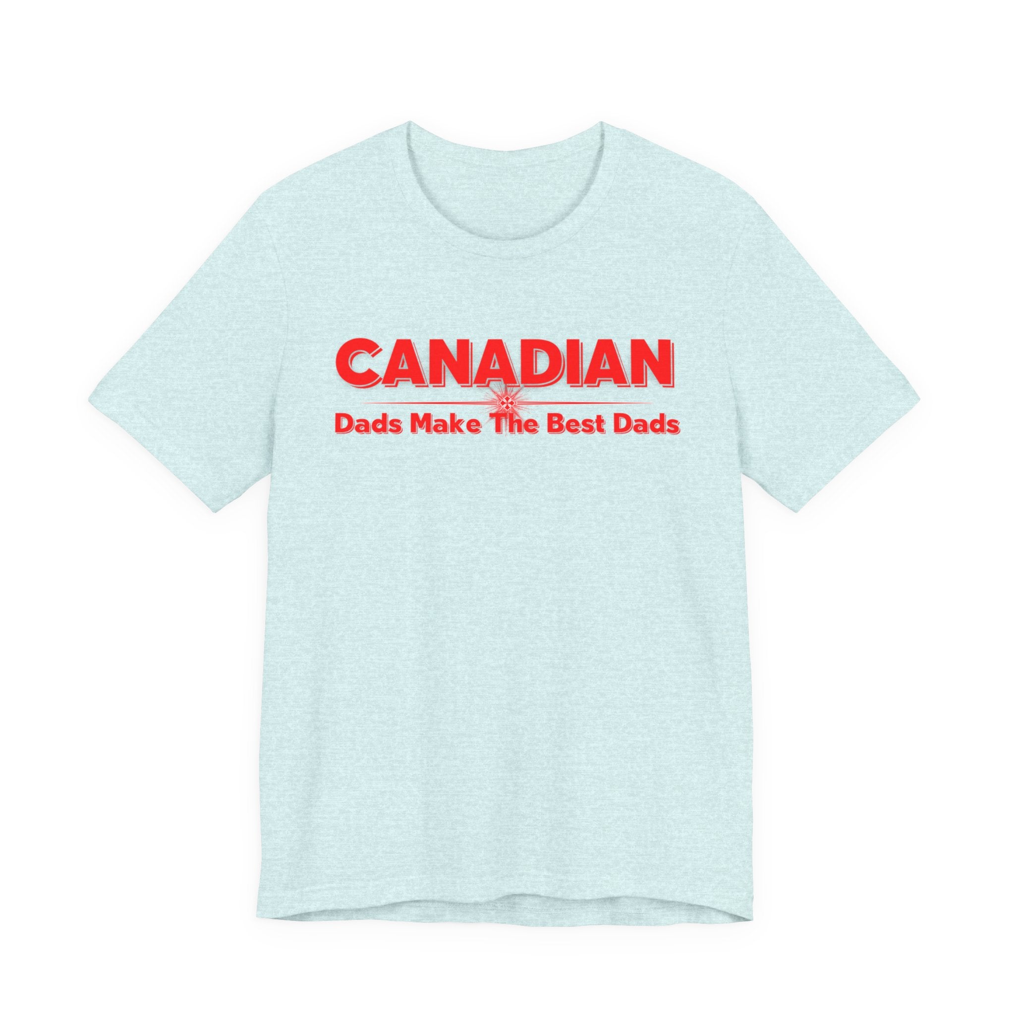 Canadian Dads Make The Best Dads T-Shirt