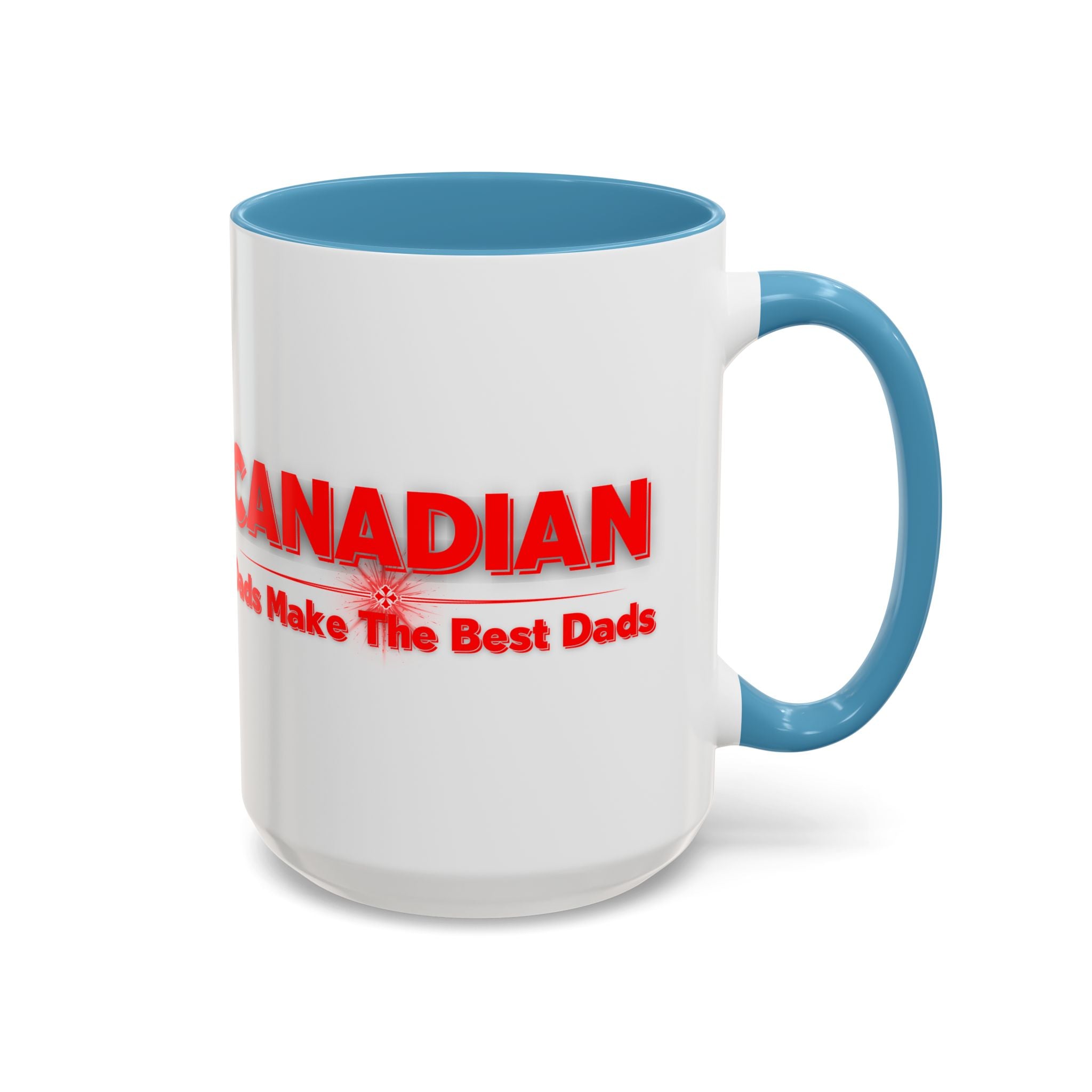 Canadian Dads Coffee Mug 15 oz – "Canadian Dads Make The Best Dads" Accent Mug
