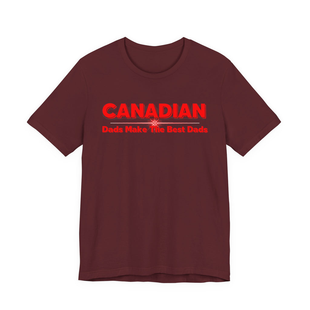 Canadian Dads Make The Best Dads T-Shirt