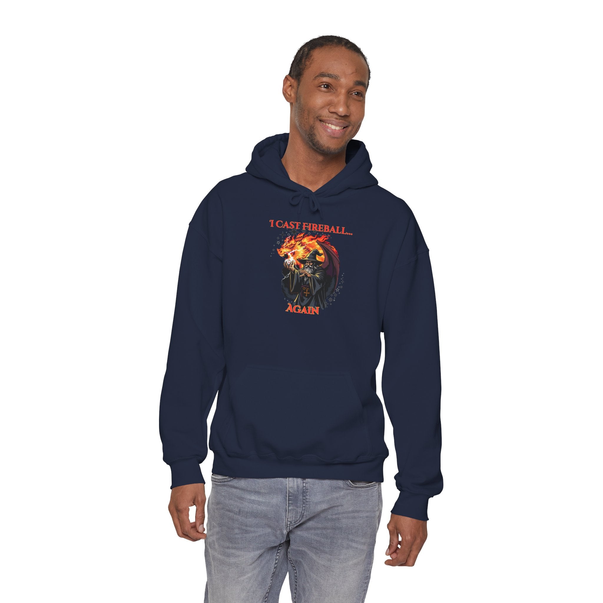 Hoodie — “I Cast Fireball… Again” Fantasy RPG Gamer Hooded Sweatshirt
