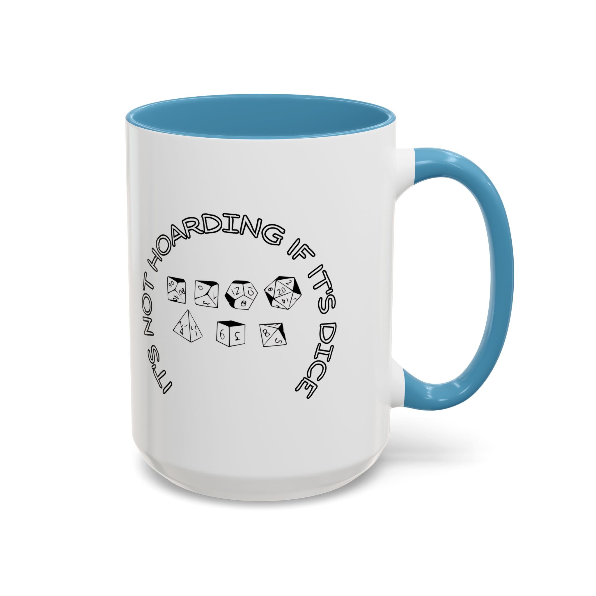 Dice Lover Accent Coffee Mug — "It's Not Hoarding If It's Dice"
