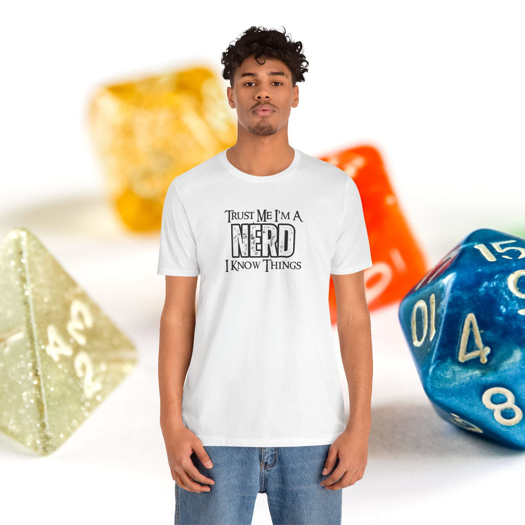 Nerd T-Shirt — “Trust Me I’m a Nerd, I Know Things” Graphic Tee