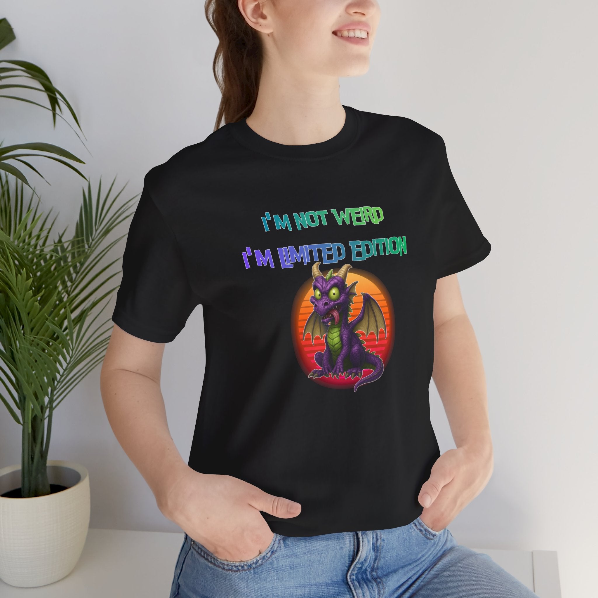 T-Shirt – “I’m Not Weird I’m Limited Edition”