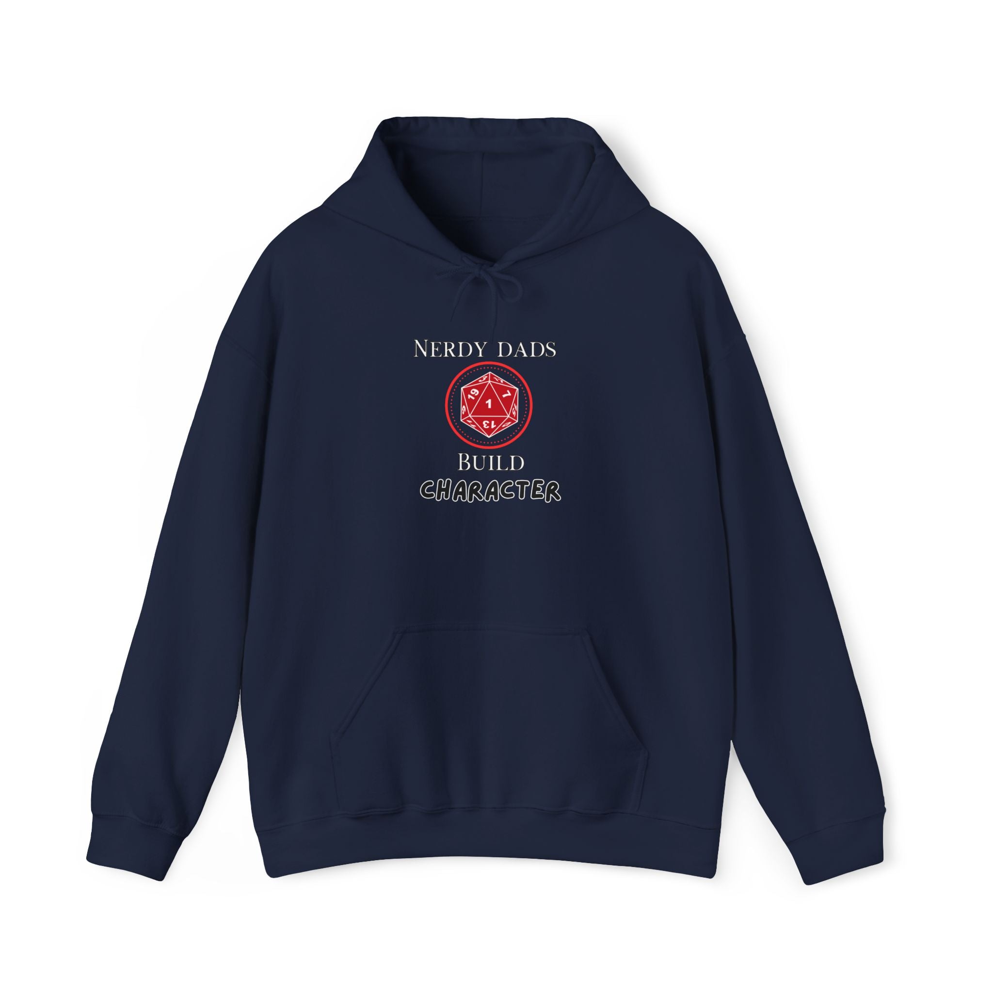 Nerdy Dads Build Character Hoodie — “Build Character” D20 Gaming Fathers Sweatshirt
