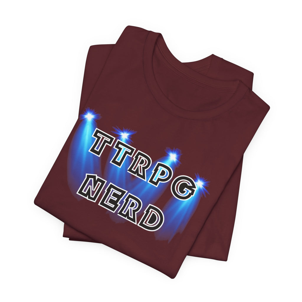 TTRPG Nerd Tee — Tabletop Roleplaying Game Shirt for Gamers