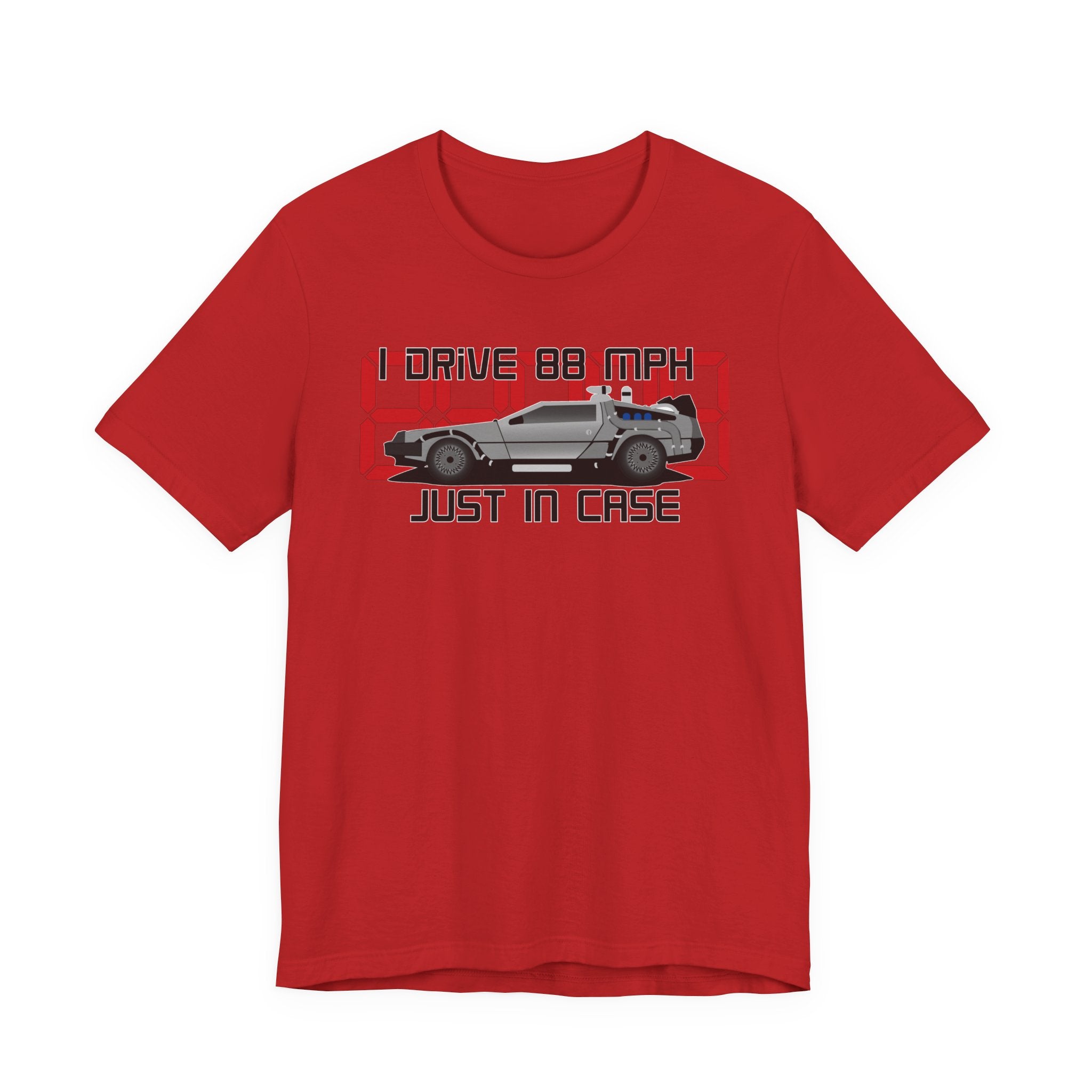 Back to the Future 'I Drive 88 MPH Just in Case' Tee - Retro DeLorean T-Shirt