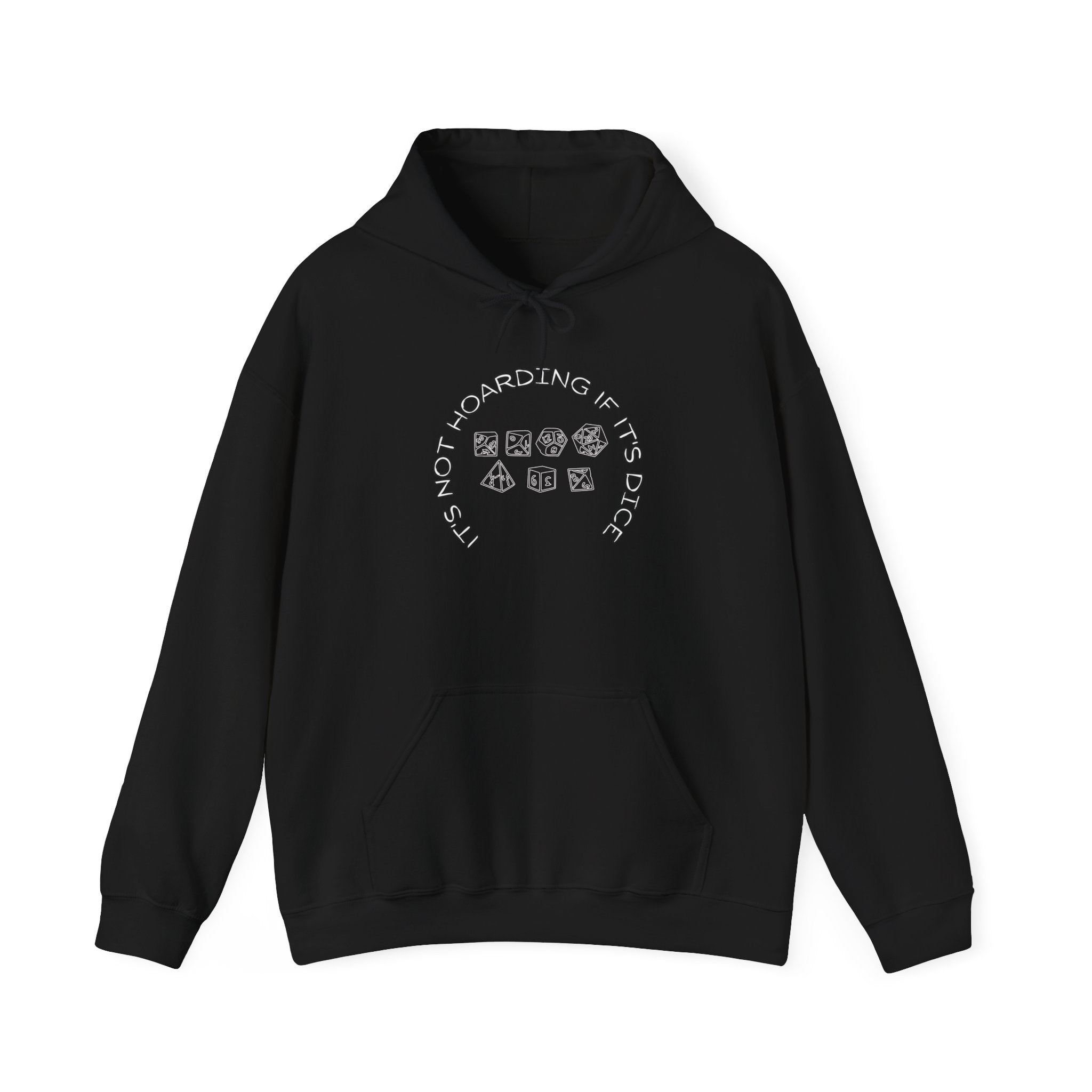 Hoodie — "It’s Not Hoarding If It’s Dice "Graphic Pullover