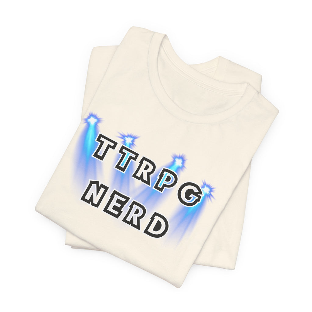 TTRPG Nerd Tee — Tabletop Roleplaying Game Shirt for Gamers