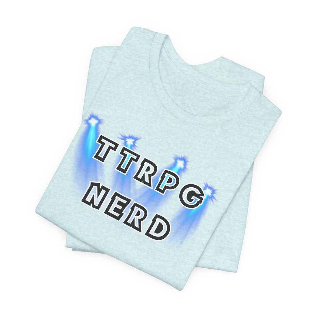 TTRPG Nerd Tee — Tabletop Roleplaying Game Shirt for Gamers