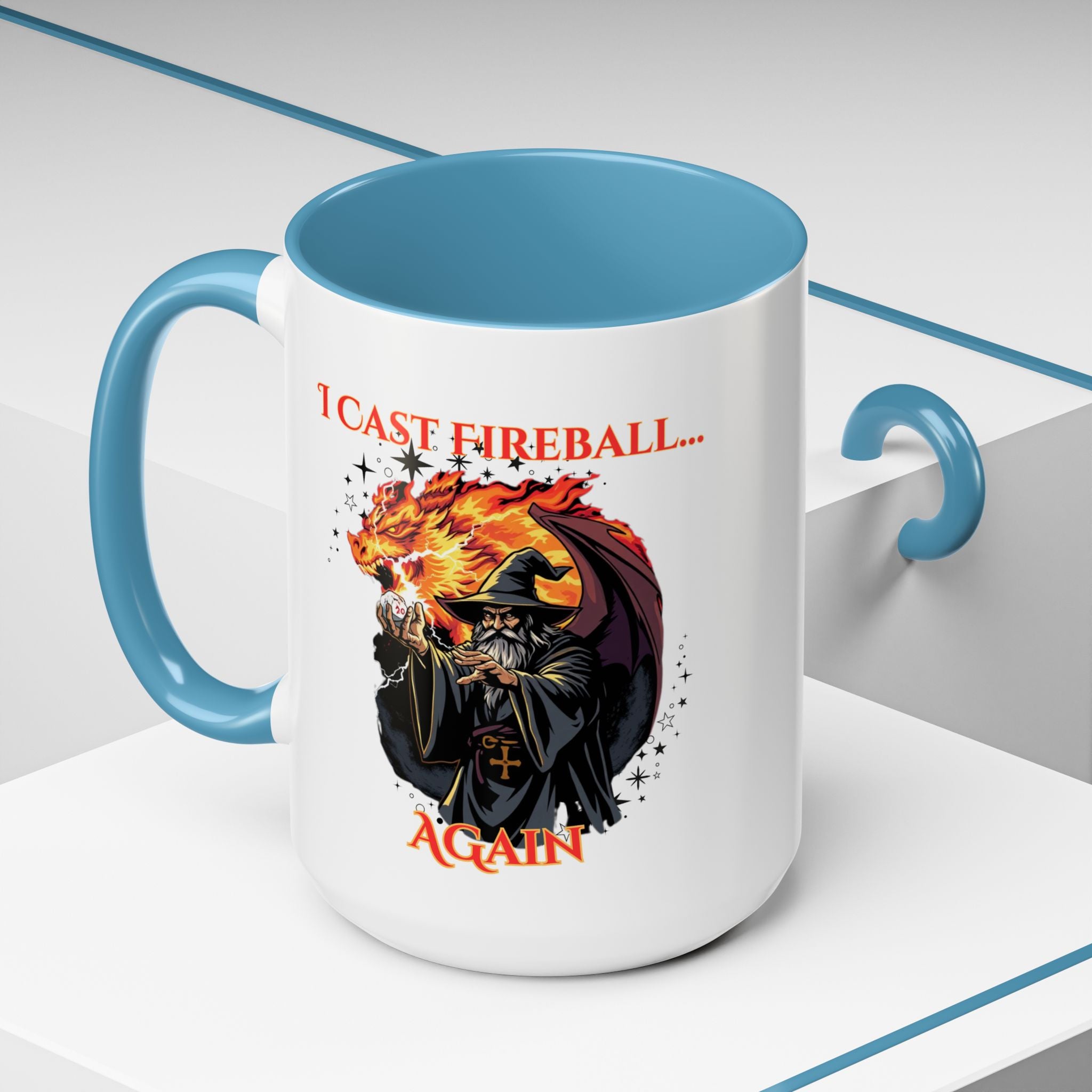 I Cast Fireball Again Mug — D&D Wizard Coffee Cup (15 oz)