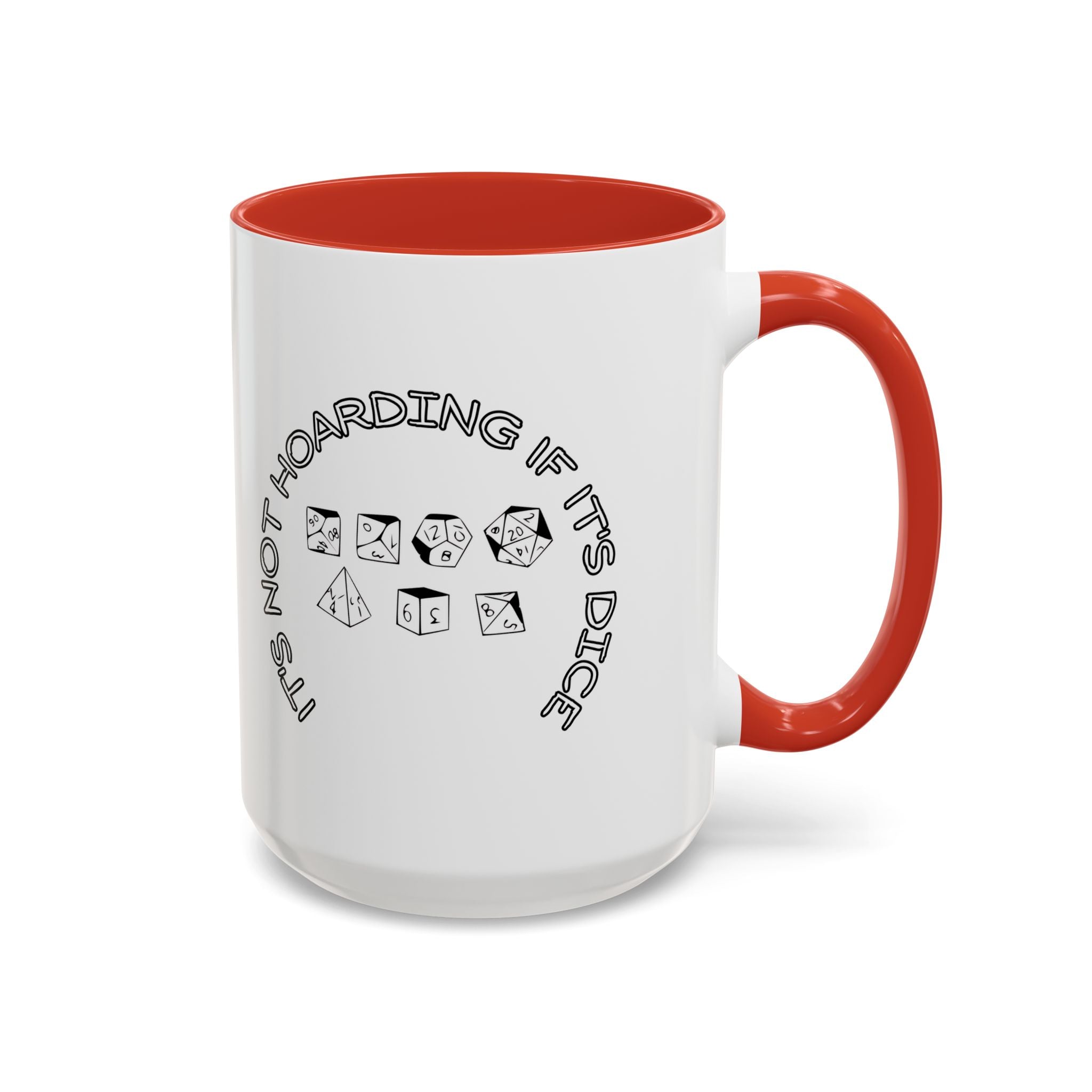 Dice Lover Accent Coffee Mug — "It's Not Hoarding If It's Dice"