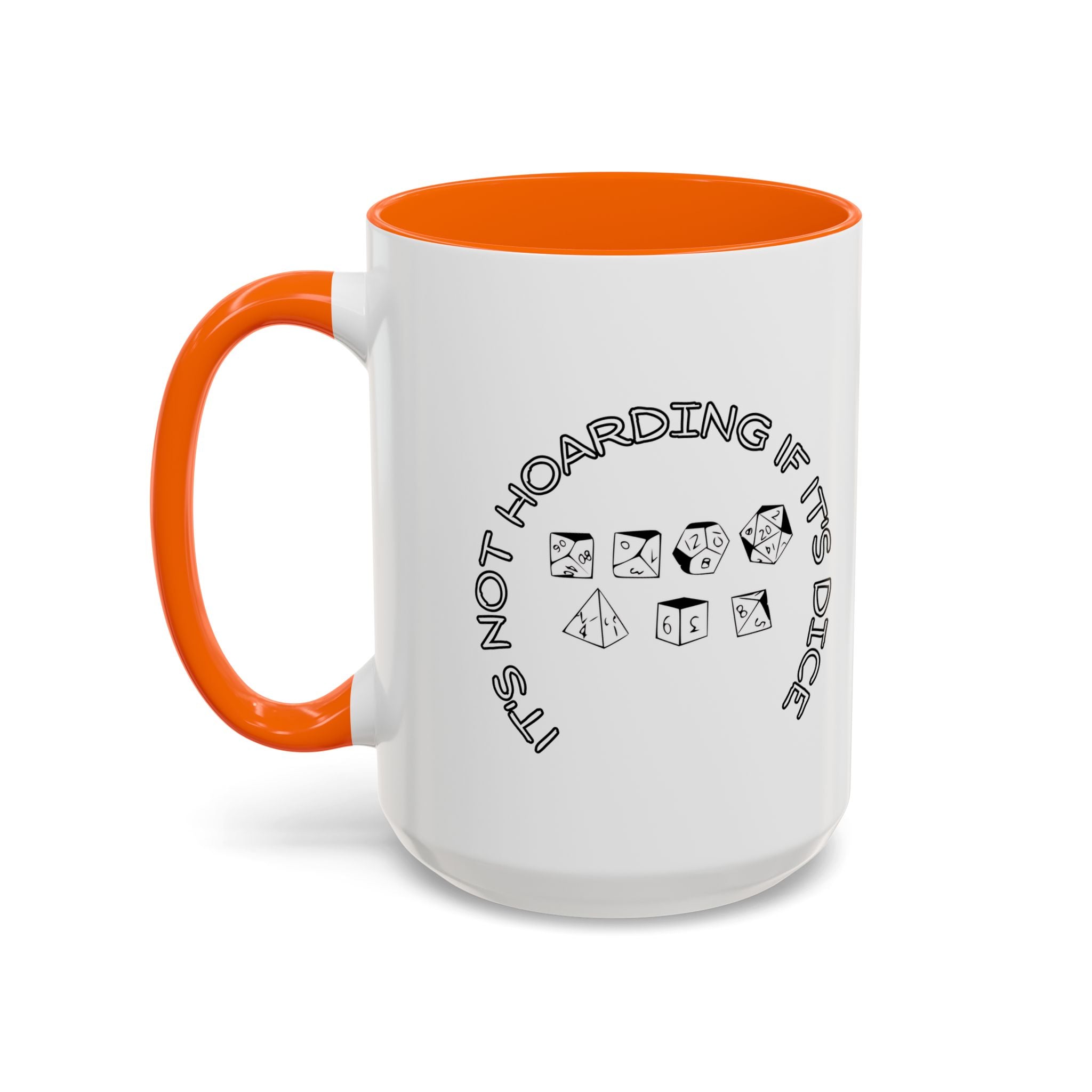 Dice Lover Accent Coffee Mug — "It's Not Hoarding If It's Dice"