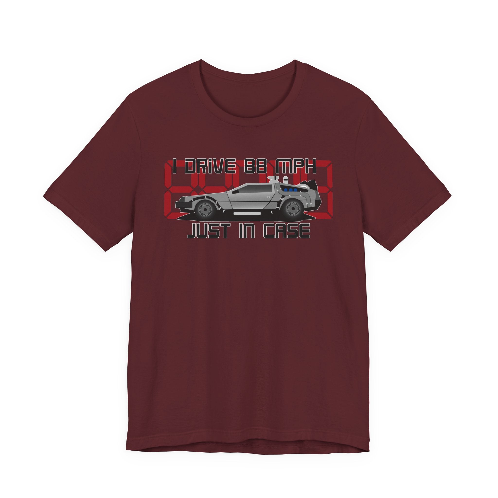 Back to the Future 'I Drive 88 MPH Just in Case' Tee - Retro DeLorean T-Shirt