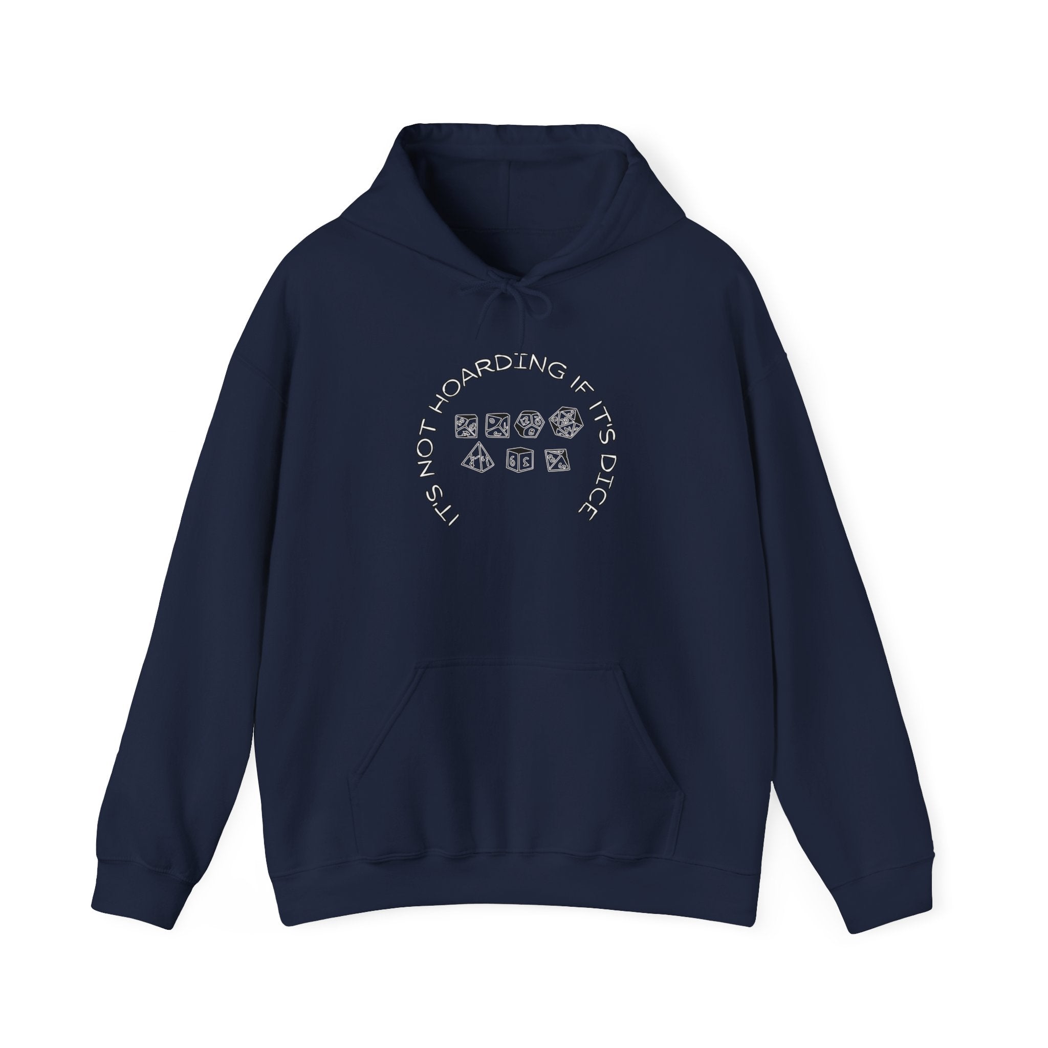 Hoodie — "It’s Not Hoarding If It’s Dice "Graphic Pullover