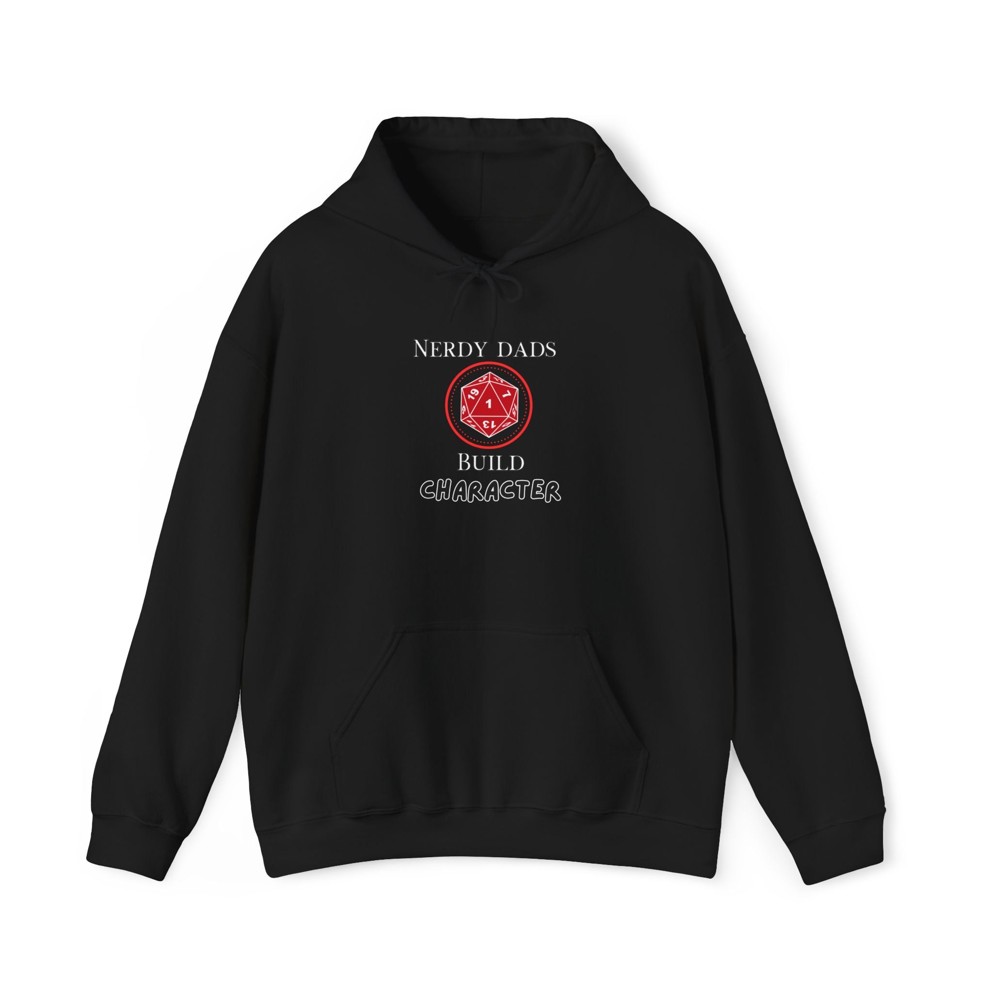 Nerdy Dads Build Character Hoodie — “Build Character” D20 Gaming Fathers Sweatshirt