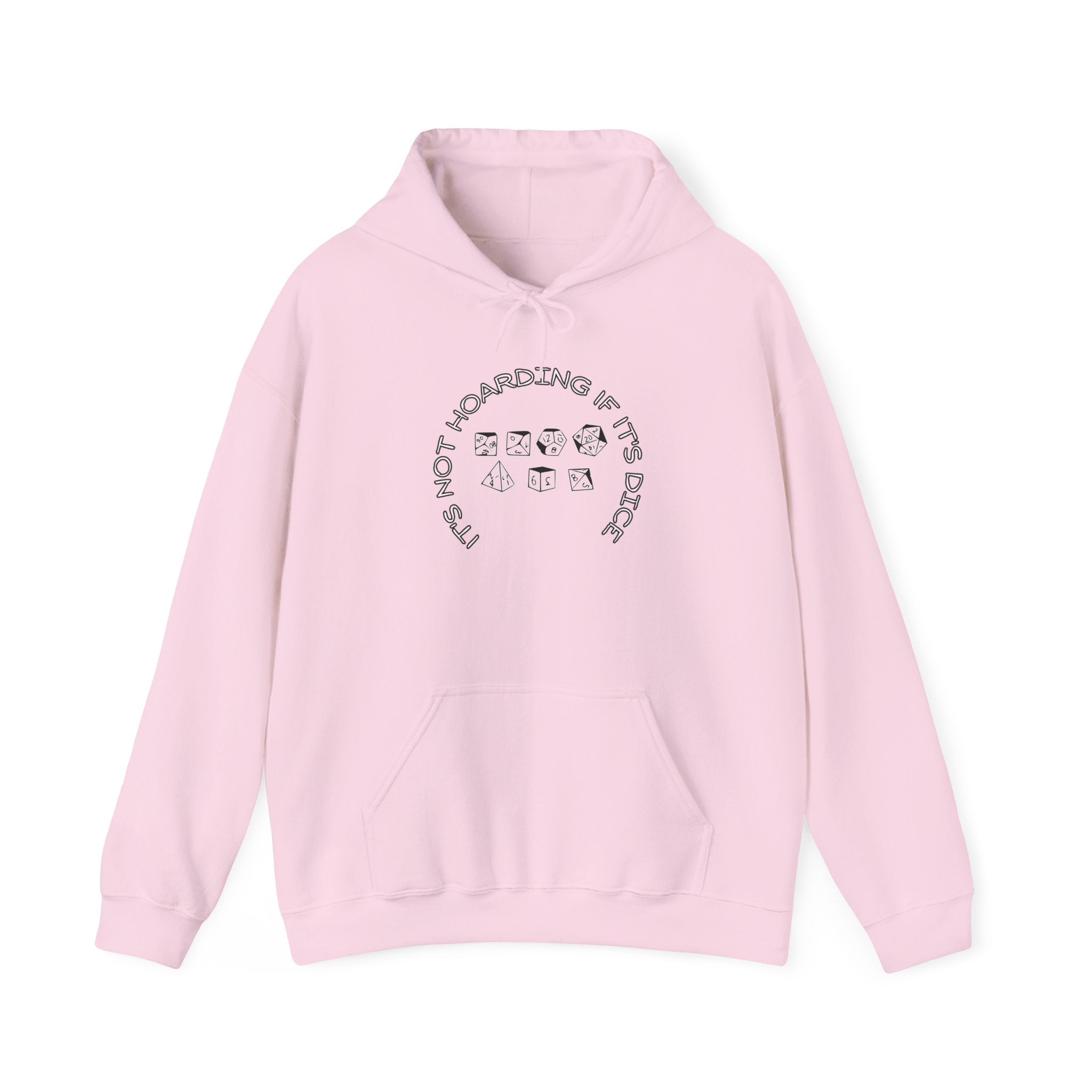 Hoodie — "It’s Not Hoarding If It’s Dice "Graphic Pullover