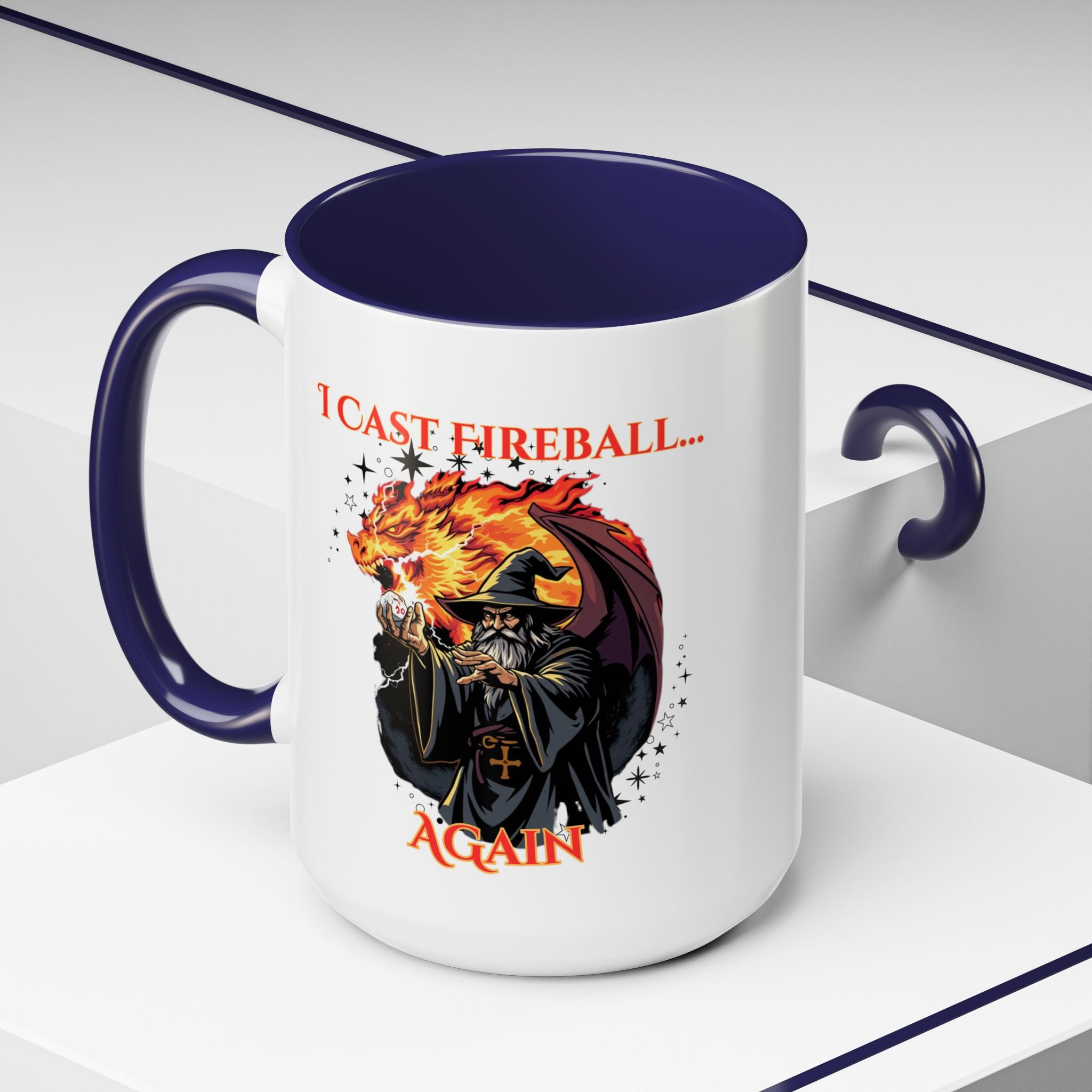 I Cast Fireball Again Mug — D&D Wizard Coffee Cup (15 oz)