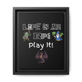 Life Is an RPG Framed Canvas Print – Rpg Gaming Wall Art