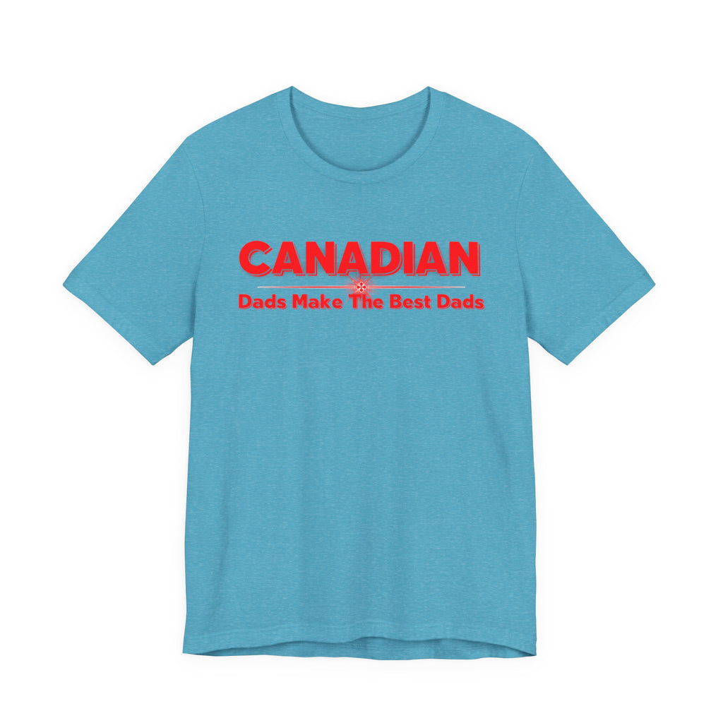 Canadian Dads Make The Best Dads T-Shirt