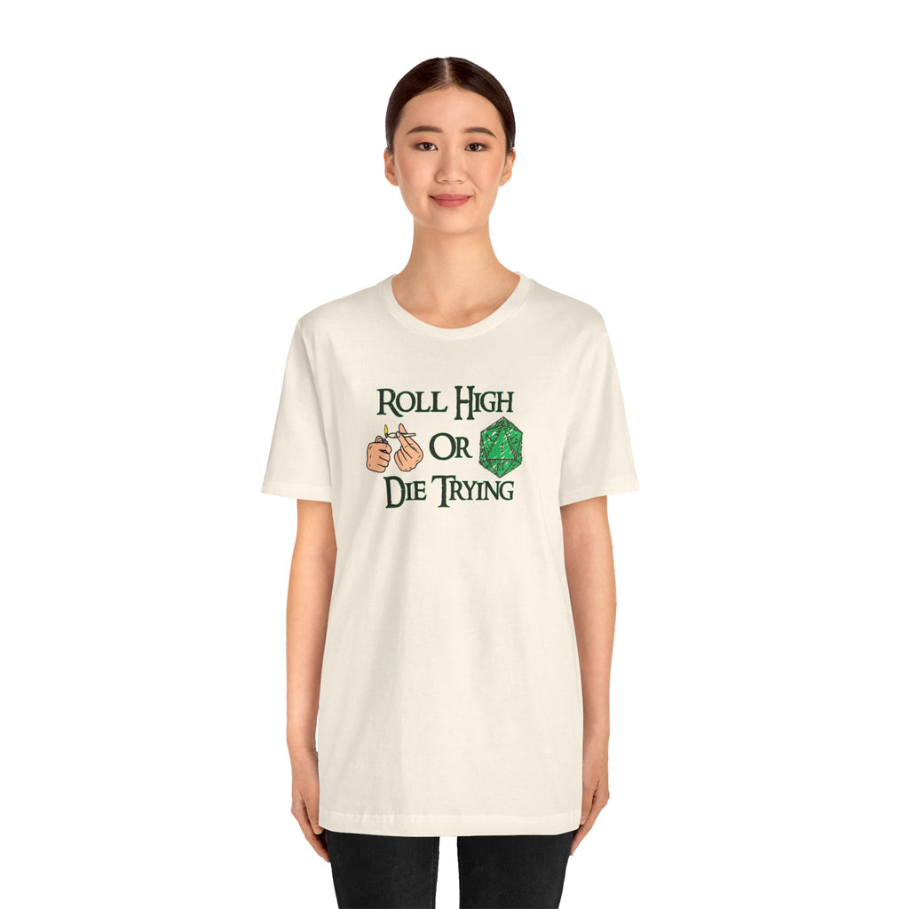 Roll High or Die Trying D20 T-Shirt — RPG Gamer Dice Tee