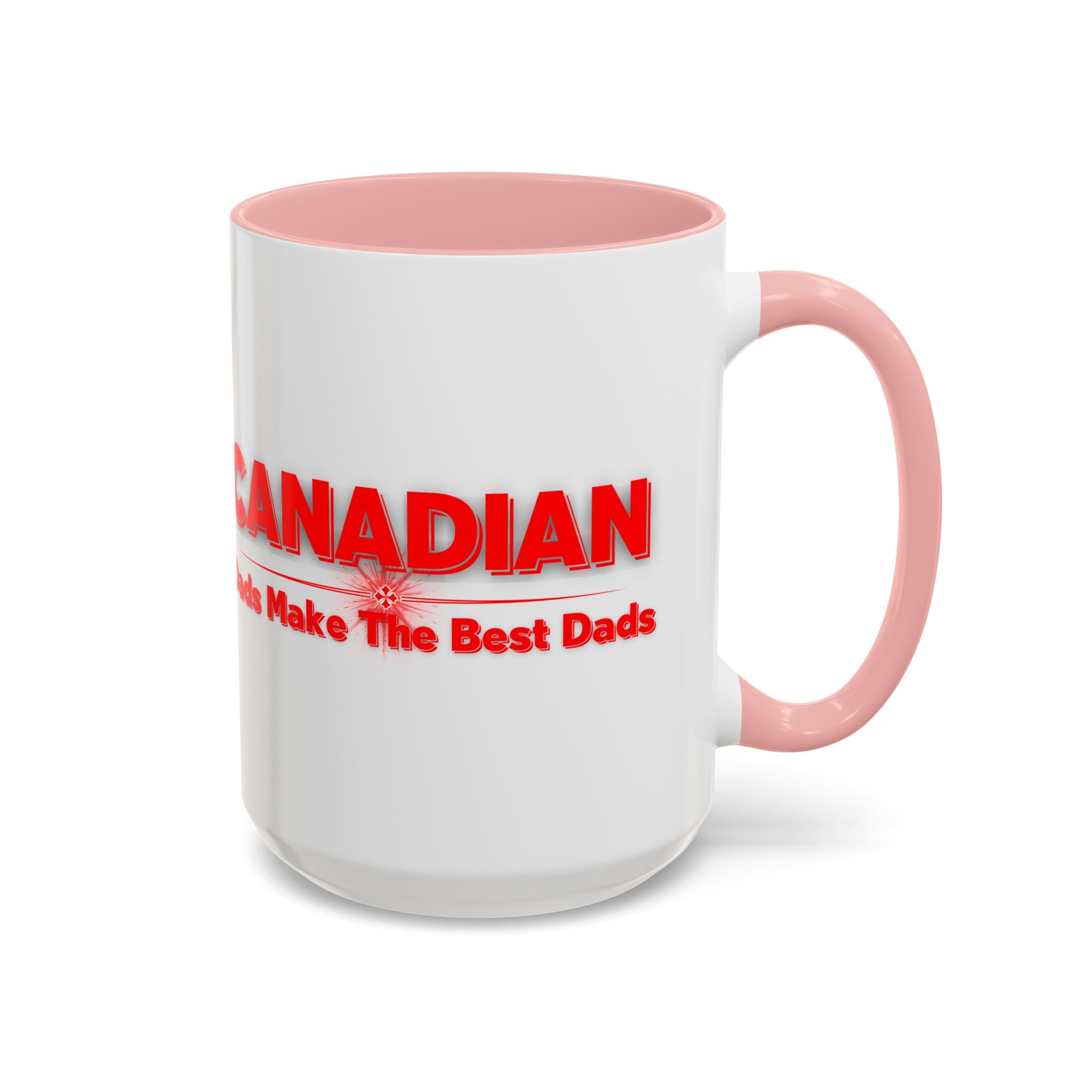 Canadian Dads Coffee Mug 15 oz – "Canadian Dads Make The Best Dads" Accent Mug