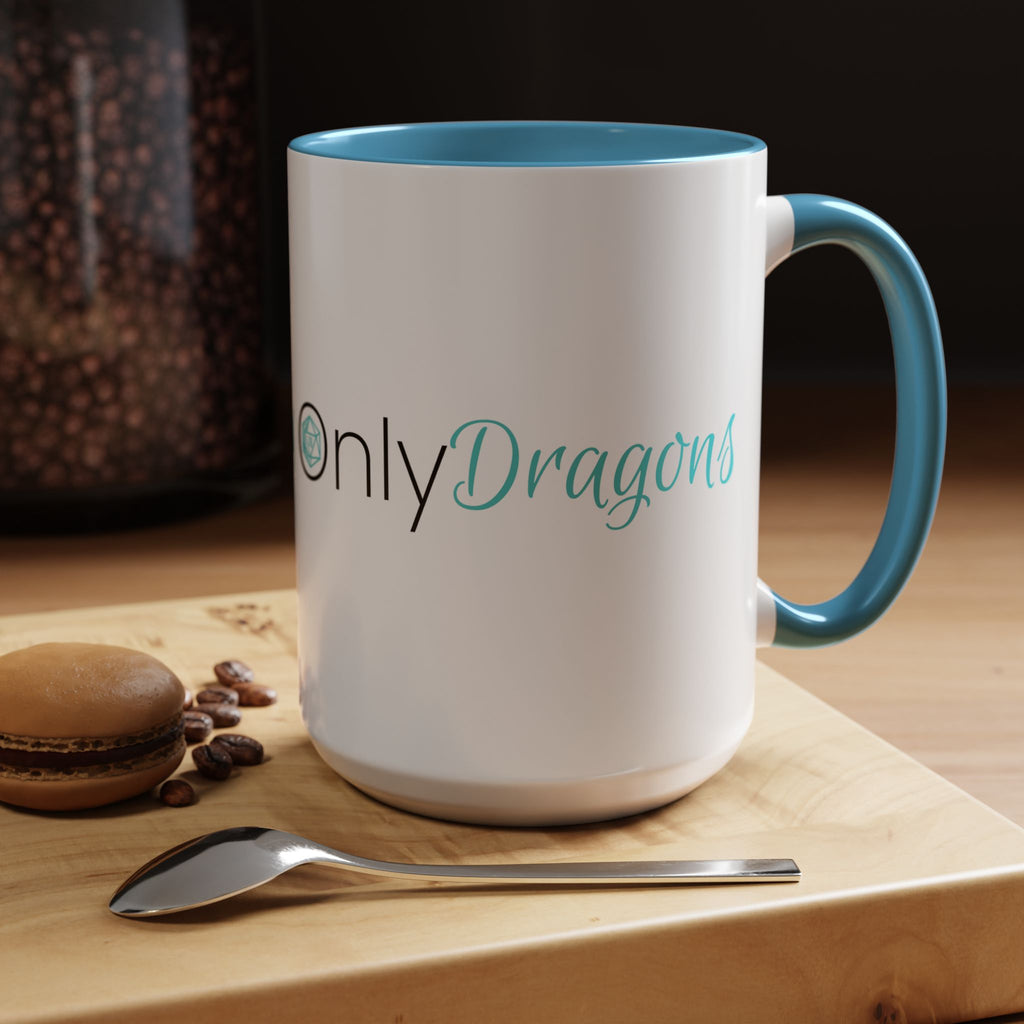 Only Dragons Coffee Mug — Accent 15oz Mug for RPG & DnD Lovers