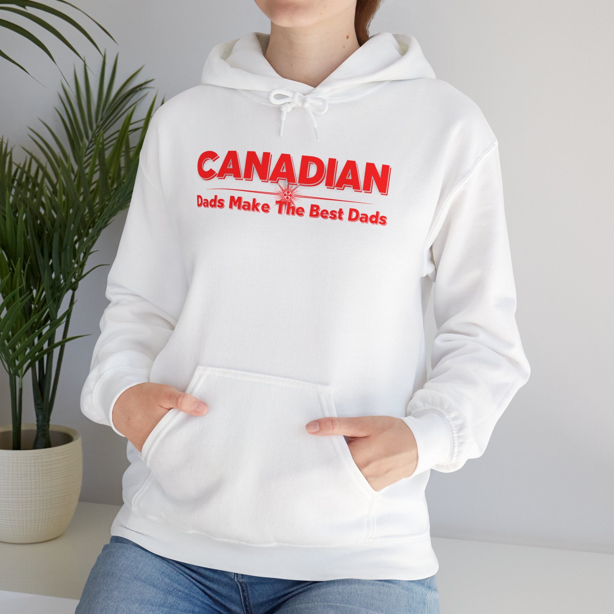Canadian Dads Make The Best Dads Hoodie