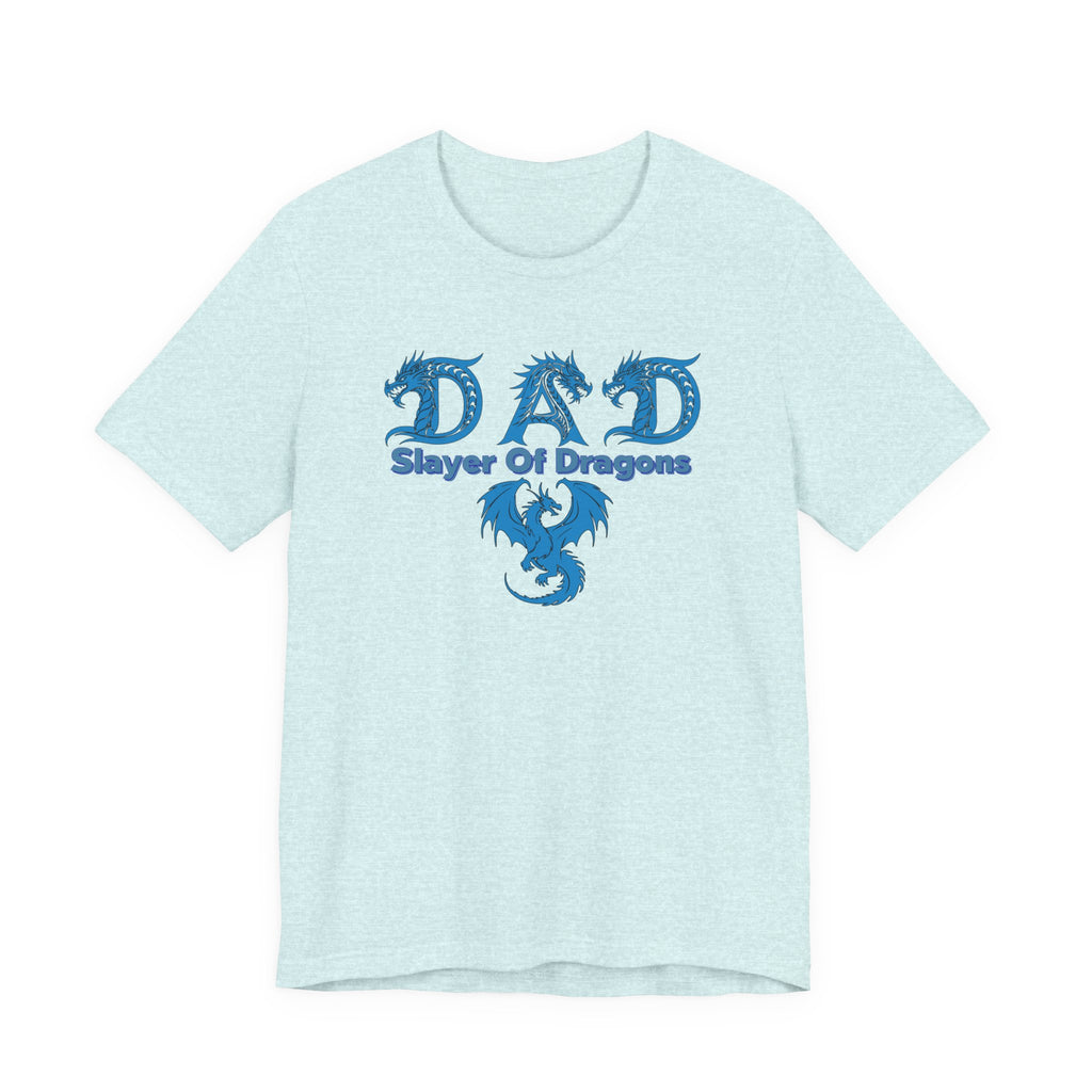 Dad Slayer of Dragons T-Shirt — Funny Father’s Day Dragon Slayer Tee