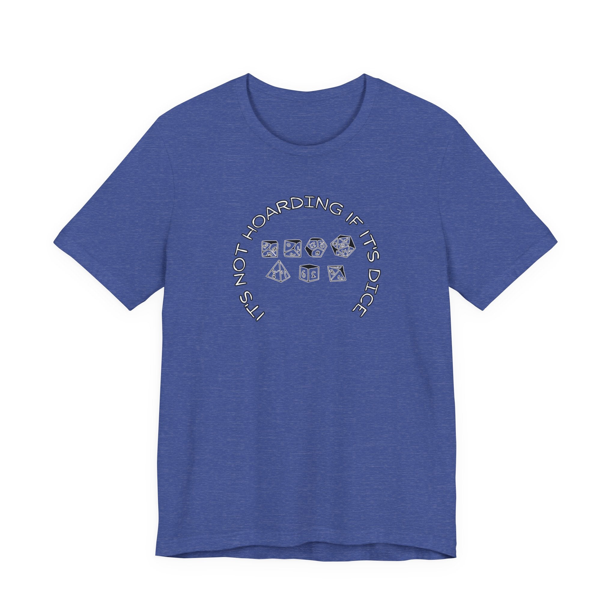 T-Shirt — “It’s Not Hoarding If It’s Dice” Dungeons & Dragons Dice Lover Tee