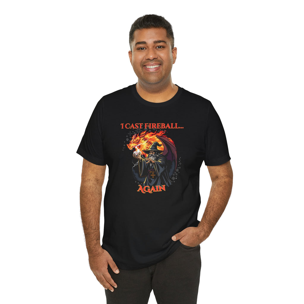 T-Shirt — "I Cast Fireball... Again" D&D Dragon Fantasy RPG Tee