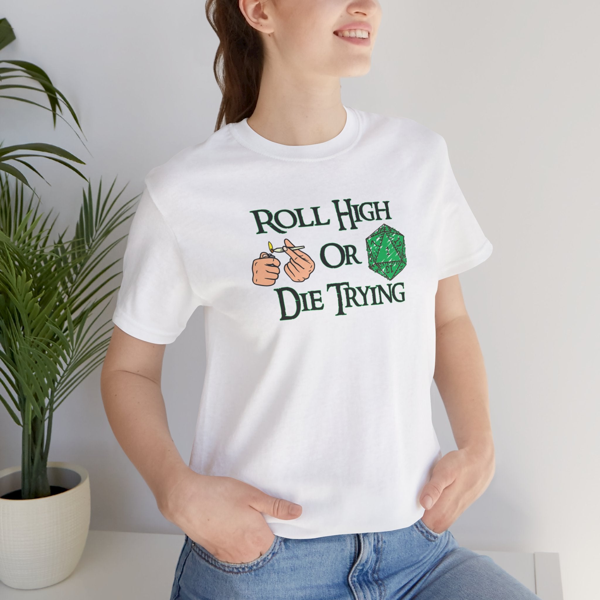 Roll High or Die Trying D20 T-Shirt — RPG Gamer Dice Tee